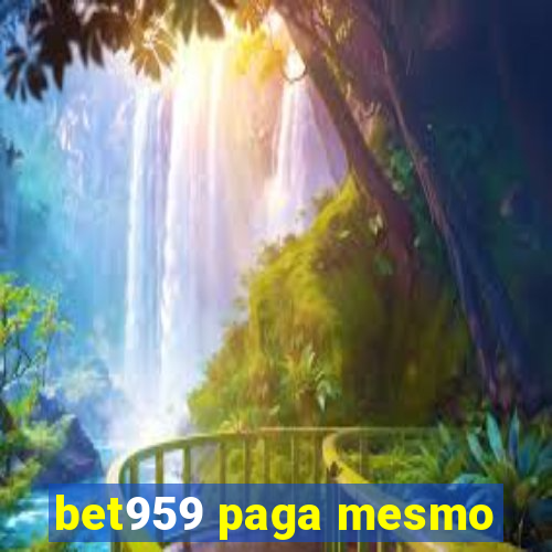 bet959 paga mesmo